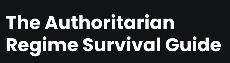 The Authoritarian Regime Survival Guide