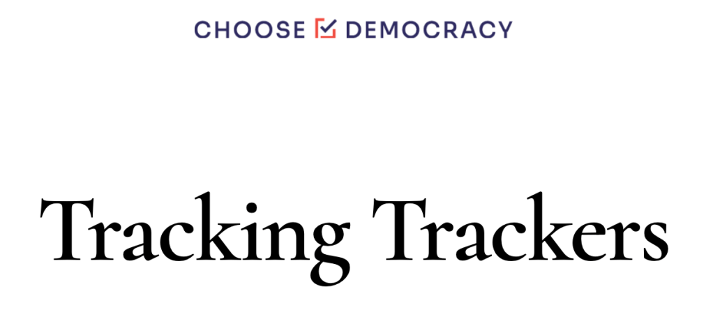 Choose Democracy
Tracking Trackers