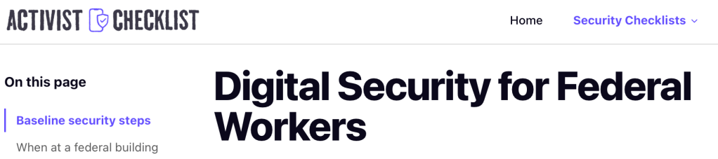 Activist Checklist - Digital Security for Federal Workers. Last reviewed Feb 24