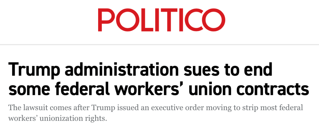Politico
Trump administration sues to end some federal workers’ union contracts
The lawsuit comes after Trump issued an executive order moving to strip most federal workers’ unionization rights.